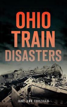 Ohio Train Disasters - Book  of the Transportation