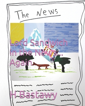 Lord Sandwich in the News... Again (The Adventures of Lord Sandwich)