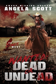 Paperback Wanted: Dead or Undead: The Zombie West Series Book