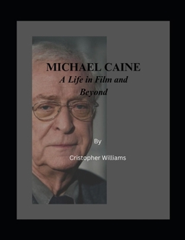 Paperback Michael Caine: A Life in Film and Beyond Book