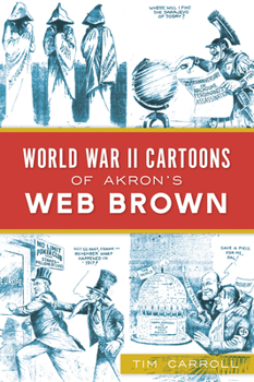 Paperback World War II Cartoons of Akron's Web Brown Book