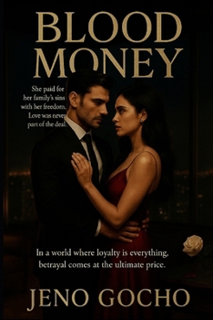 BLOOD MONEY: In a world where loyalty is everything, betrayal comes at the ultimate price.