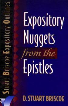 Expository Nuggets from the Epistles (Briscoe, D. Stuart. Stuart Briscoe Expository Outlines.)