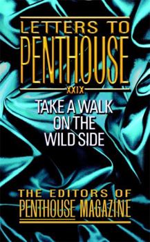 Mass Market Paperback Letters to Penthouse XXIX: Take a Walk on the Wild Side Book