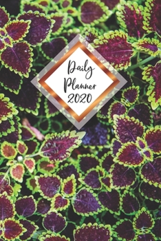 Paperback Daily Planner 2020: Green Leaves 365 Day Daily Planner for Year 2020 6"x9" Everyday Organizer 52 Weeks Monday to Sunday Refreshing Life Pl Book