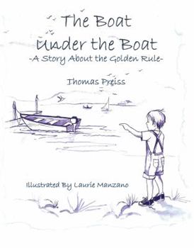 Paperback The Boat Under the Boat: A Story About the Golden Rule Book