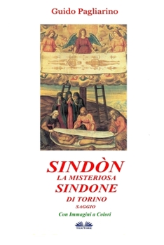 Paperback Sindòn la Misteriosa Sindone di Torino: Saggio [Italian] Book