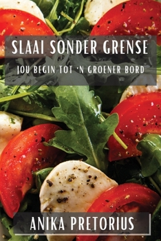 Paperback Slaai Sonder Grense: Jou Begin tot 'n Groener Bord [Afrikaans] Book