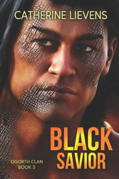 Black Savior - Book #3 of the Ogorth Clan