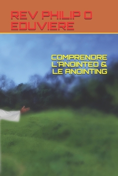 Paperback Comprendre l'Anointed & Le Anointing [French] Book