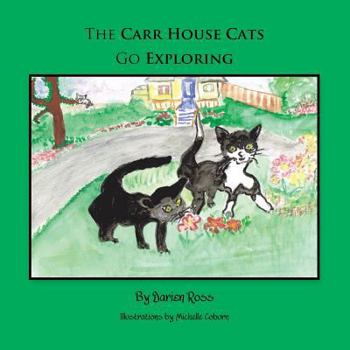 Paperback The Carr House Cats Go Exploring Book