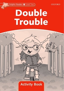 Paperback Dolphin Readers: Level 2: 425-Word Vocabularydouble Trouble Activity Book