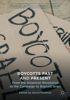 Paperback Boycotts Past and Present: From the American Revolution to the Campaign to Boycott Israel Book