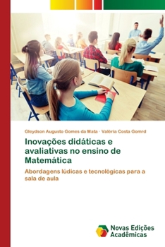 Inovações didáticas e avaliativas no ensino de Matemática (Portuguese Edition)
