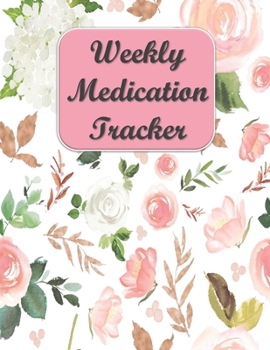 Paperback Weekly Medication Tracker: Medicine Reminder Log Book