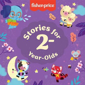 Hardcover Fisher-Price: Stories for 2-Year-Olds Book