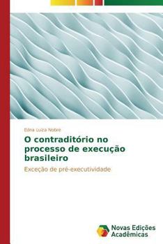 Paperback O contraditório no processo de execução brasileiro [Portuguese] Book