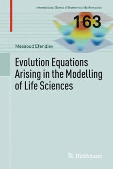 Hardcover Evolution Equations Arising in the Modelling of Life Sciences Book