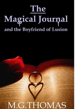 Hardcover The Magical Journal and the Boyfriend of Lusion Book