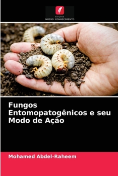 Fungos Entomopatogênicos e seu Modo de Ação