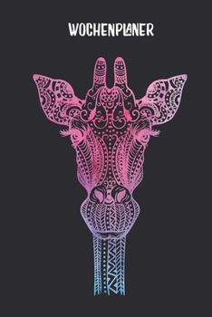 Wochenplaner mit Giraffe als Mandala: Terminplaner I DIN A5 I 120 Seiten I universaler Wochenkalender I Organizer I Kalender