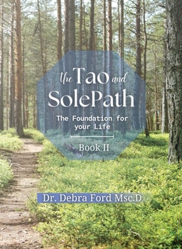 Hardcover The Tao and SolePath: The Foundation for your Life Book