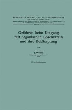 Paperback Gefahren Beim Umgang Mit Organischen Lösemitteln Und Ihre Bekämpfung [German] Book