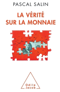 Paperback Truth About Monetary Currencies / La Vérité sur la monnaie [French] Book