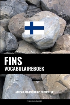 Paperback Fins Vocabulaireboek: Aanpak Gebaseerd Op Onderwerp [Dutch] Book