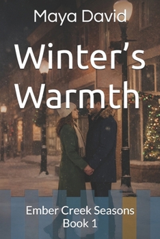 Paperback Winter's Warmth: Ember Creek Seasons Book 1 Book