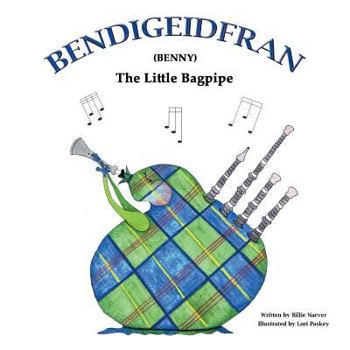 Paperback Bendigeidfran (Benny): The Little Bagpipe Book