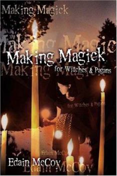 Paperback Making Magick: For Witches & Pagans Book