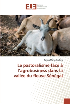 Paperback Le pastoralisme face à l'agrobusiness dans la vallée du fleuve Sénégal [French] Book
