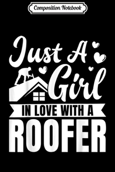 Composition Notebook: Roofer Wife  Funny Top Gifts For Roofers Women s Journal/Notebook Blank Lined Ruled 6x9 100 Pages