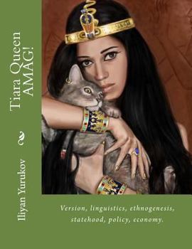 Paperback Tiara Queen AMAG!: Version, linguistics, ethnogenesis, statehood, policy, economy. Book