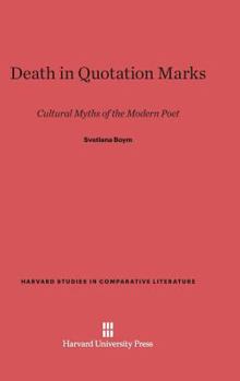 Hardcover Death in Quotation Marks: Cultural Myths of the Modern Poet Book