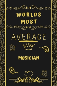 Paperback Worlds Most Average Model: Perfect Gag Gift For An Average Model Who Deserves This Award! - Blank Lined Notebook Journal - 120 Pages 6 x 9 Format Book