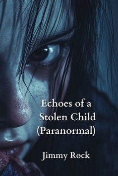 Paperback Echoes of a Stolen Child (Paranormal) Book
