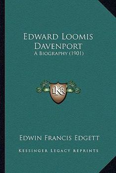 Paperback Edward Loomis Davenport: A Biography (1901) Book