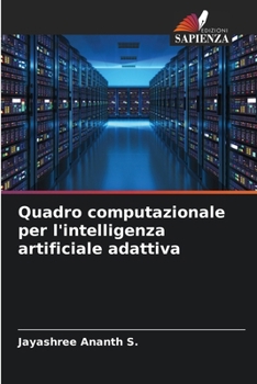 Quadro computazionale per l'intelligenza artificiale adattiva (Italian Edition)