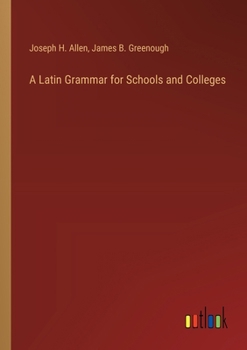 Paperback A Latin Grammar for Schools and Colleges Book