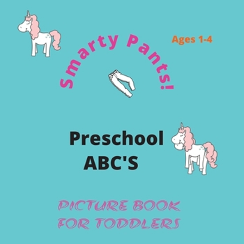 Paperback Smarty Pants! ABC Picture Book for Toddlers 1-4 Book