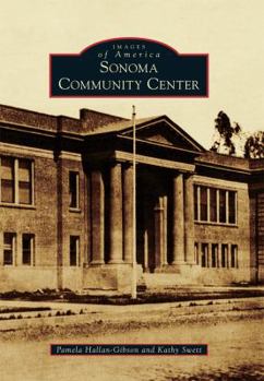 Sonoma Community Center - Book  of the Images of America: California