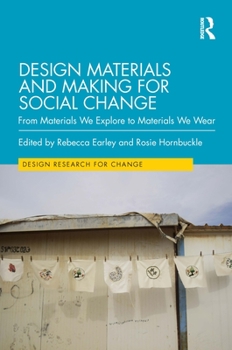 Hardcover Design Materials and Making for Social Change: From Materials We Explore to Materials We Wear Book