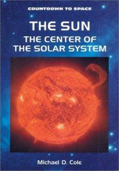 The Sun the Center of the Solar System (Countdown to Space) - Book  of the Countdown to space