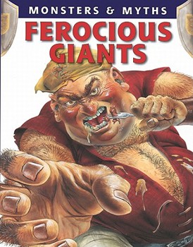 Ferocious Giants - Book  of the Monsters & Myths