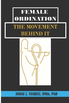 Paperback Female Ordination: The Movement Behind It Book