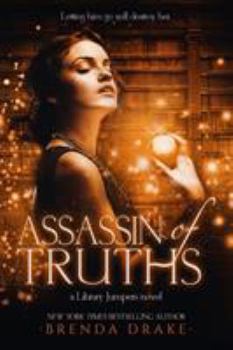 Assassin of Truths - Book #3 of the Library Jumpers