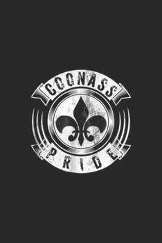 Coonass Pride: Coonass Pride Fleur De Lis Louisiana Cajun Creole Gift Journal/Notebook Blank Lined Ruled 6x9 100 Pages