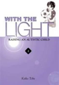 Paperback With the Light, Volume 2: Raising an Autistic Child Book